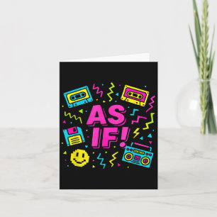 As If 90s Retro Clueless Inspired Graphic Design  Card