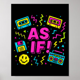 As If 90s Retro Clueless Inspired Graphic Design  Poster
