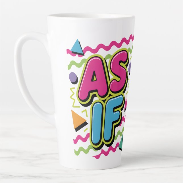 As If Sarcasm Latte Mug (Left)