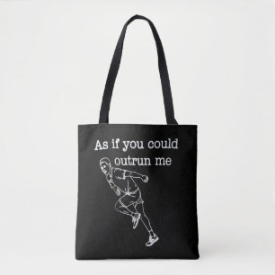 As if You Could Outrun me Funny Humour Tote Bag