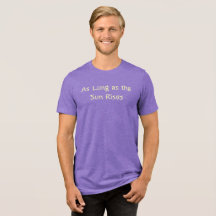 As Long as the Sun Rises T-Shirt
