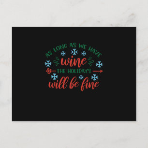 As long as we have wine the Holidays will be fine. Announcement Postcard