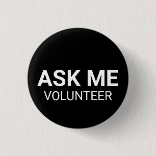 As Me Volunteer white black custom text simple  1 Inch Round Button