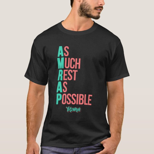 As Much Rest As Possible Amrap Fit2Serve T-Shirt (Front)