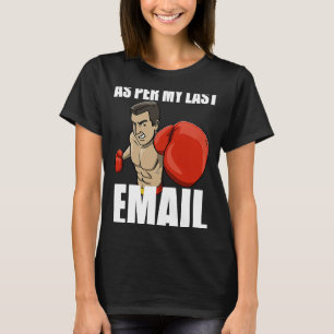 As Per My Last Email Boxing Women Human Boxing Spo T-Shirt