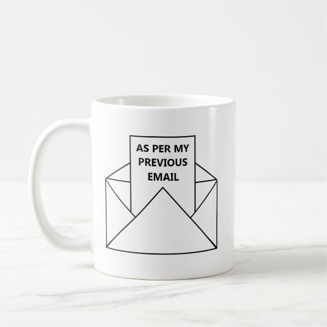 As Per My Previous Email Coffee Mug (Left)