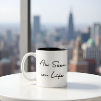 As Seen in Life Quote