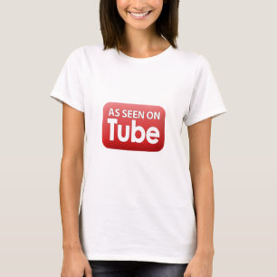 As seen on Tube T-Shirt