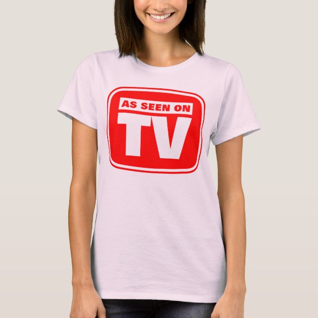 As Seen on TV - Customized T-Shirt (Front)