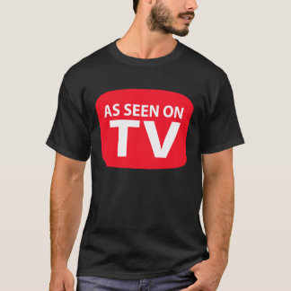 As Seen on TV T-Shirt
