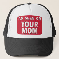 As Seen On Your Mom