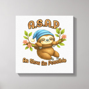 As Slow As Possible - Cute Sloth ASAP Classic T-Sh Canvas Print