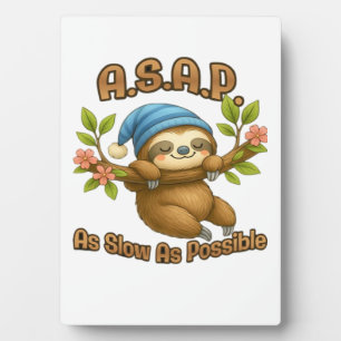 As Slow As Possible - Cute Sloth ASAP Classic T-Sh Plaque