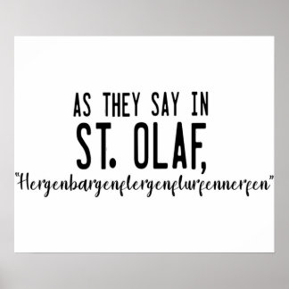 As they say in St Olaf hergenbargenflergenflurfenn Poster