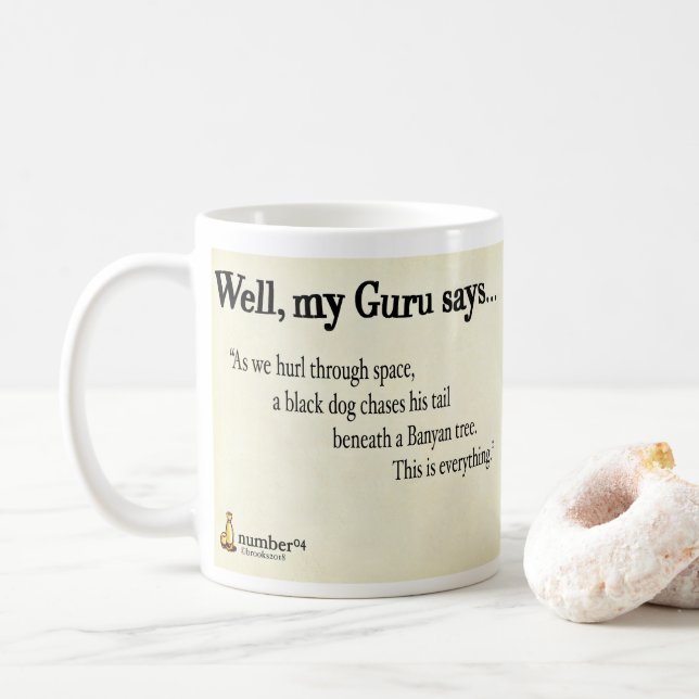 As we hurl through space, a black dog chases his.. coffee mug (With Donut)