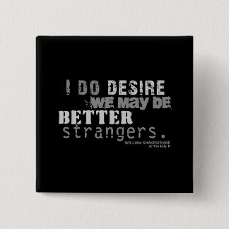 As You Like It Insult (B&W) 2 Inch Square Button