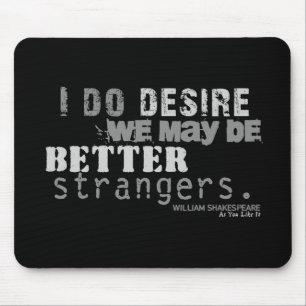 As You Like It Insult (B&W) Mouse Pad