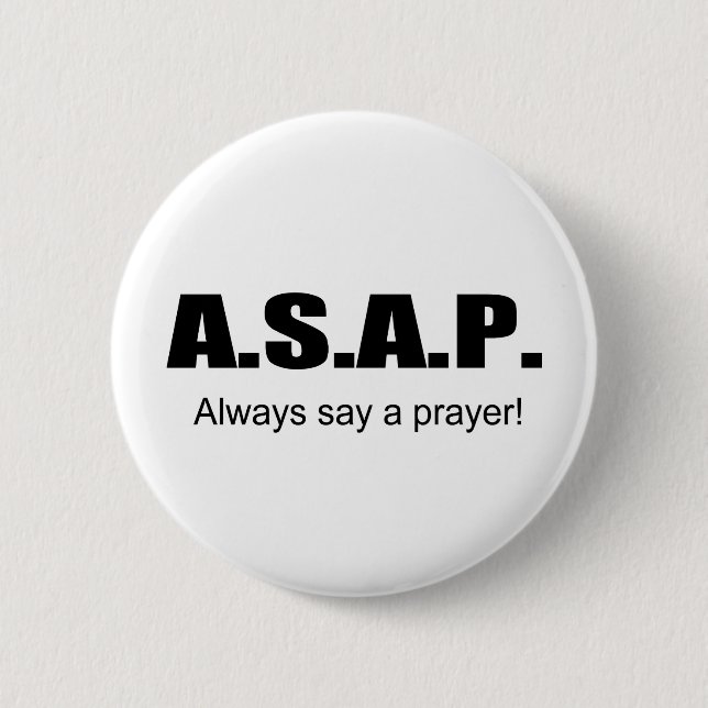 ASAP, Always say a prayer christian gift item 2 Inch Round Button (Front)