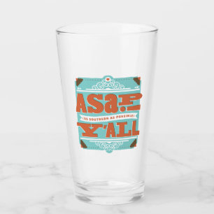 ASAP   As Southern As Possible Y'ALL Glass