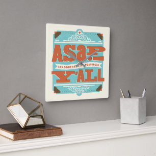 ASAP   As Southern As Possible Y'ALL Square Wall Clock