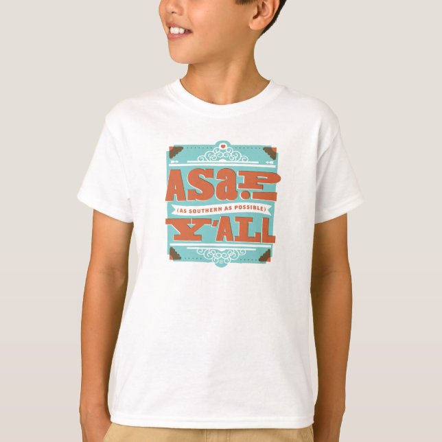 ASAP | As Southern As Possible Y'ALL T-Shirt (Front)