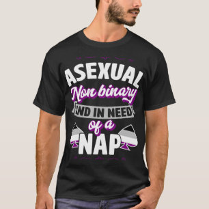 Asexual Nonbinary And In Need Of A Nap Ace Pride T-Shirt