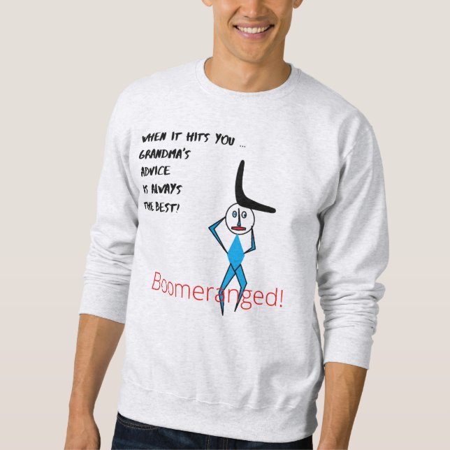 Ash Grandma's Advice Basic  Boomeranged Sweatshirt (Front)