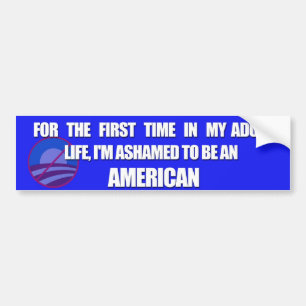 Ashamed to be an American Bumper Sticker