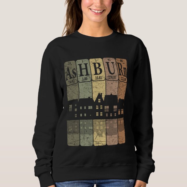 Ashburn Periodic Table Elements Ashburn Virginia R Sweatshirt (Front)