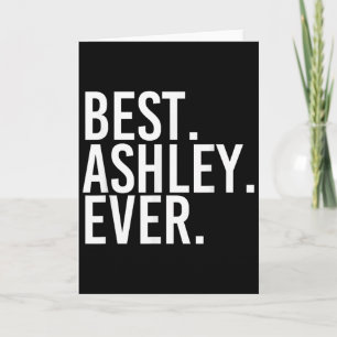. Ashley. Ever. Funny D Name Joke  Card