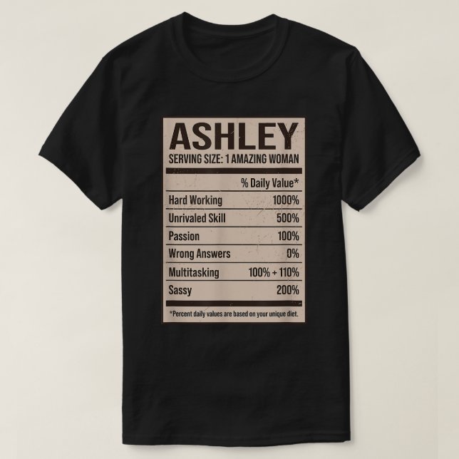Ashley Nutrition Facts Name Nickname Alias Title F T-Shirt (Design Front)