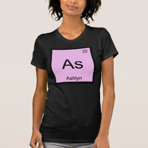 Ashlyn Name Chemistry Element Periodic Table T-Shirt