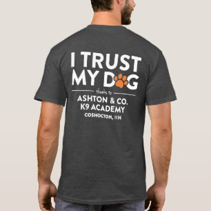 Ashton & Co. K9 Academy I Trust My Dog Charcoal T-Shirt