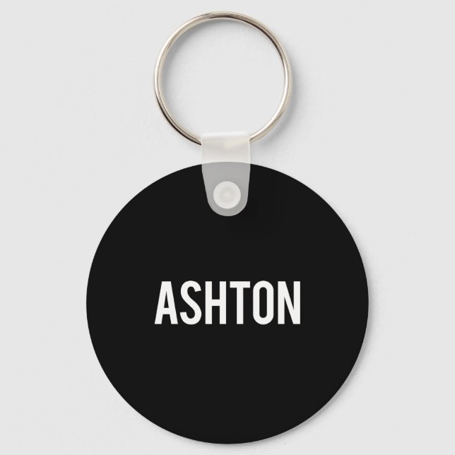Ashton - Cool New Funny Name Fan Gift Tee  Keychain (Front)