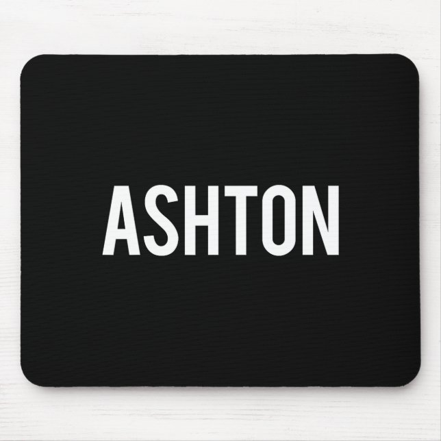 Ashton - Cool New Funny Name Fan Gift Tee  Mouse Pad (Front)