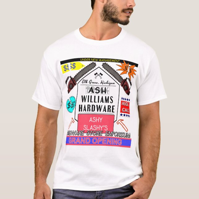 Ashy Slashy's Hardware Emporium Advertisement T-Shirt (Front)