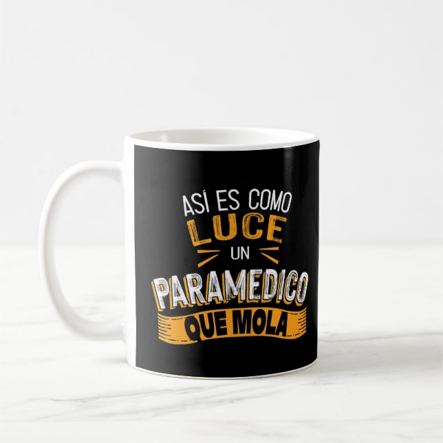 Así Es Como Luce Un Paramedico Que Mola  Coffee Mug (Left)