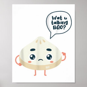 Asia Chinese Watcha Talking Bao About Siopao Dimsu Poster