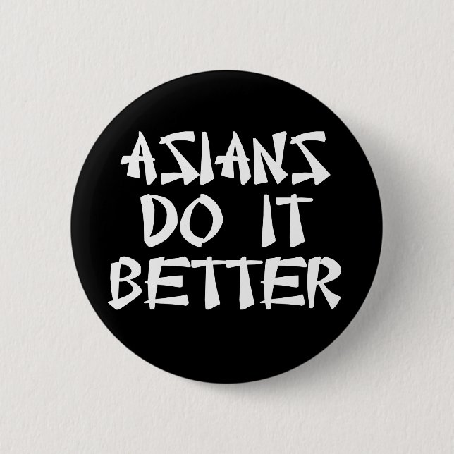 Asians Do It Better 2 Inch Round Button (Front)