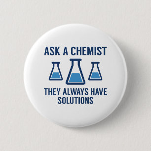 Ask A Chemist 2 Inch Round Button