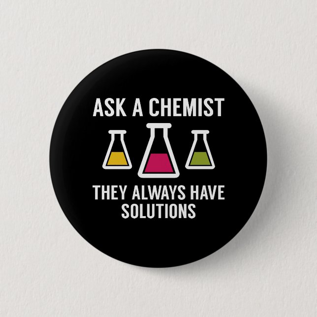Ask A Chemist 2 Inch Round Button (Front)