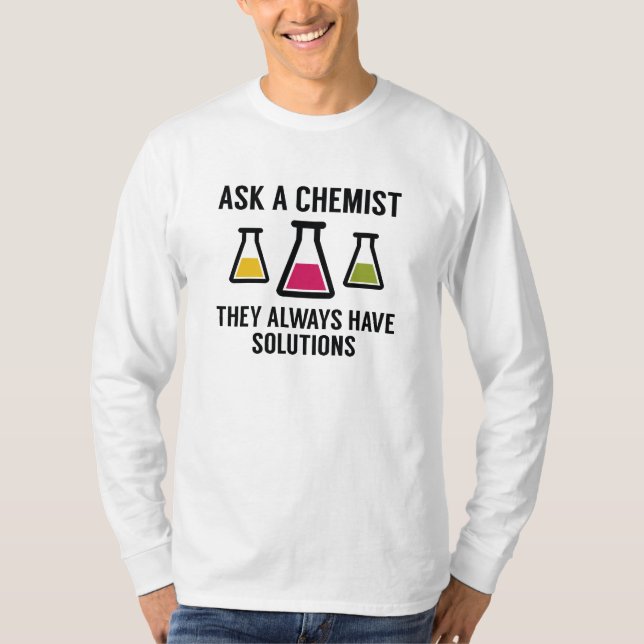Ask A Chemist T-Shirt (Front)