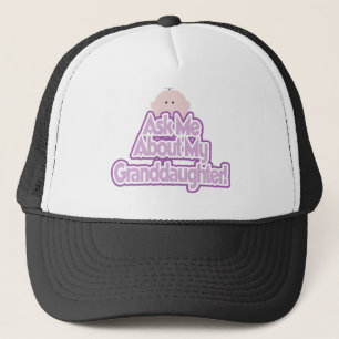Ask About My Granddaughter Trucker Hat