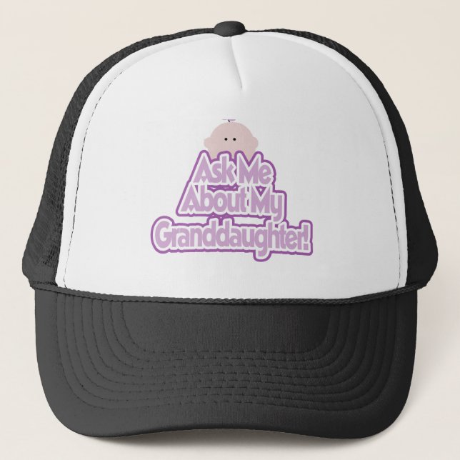 Ask About My Granddaughter Trucker Hat (Front)