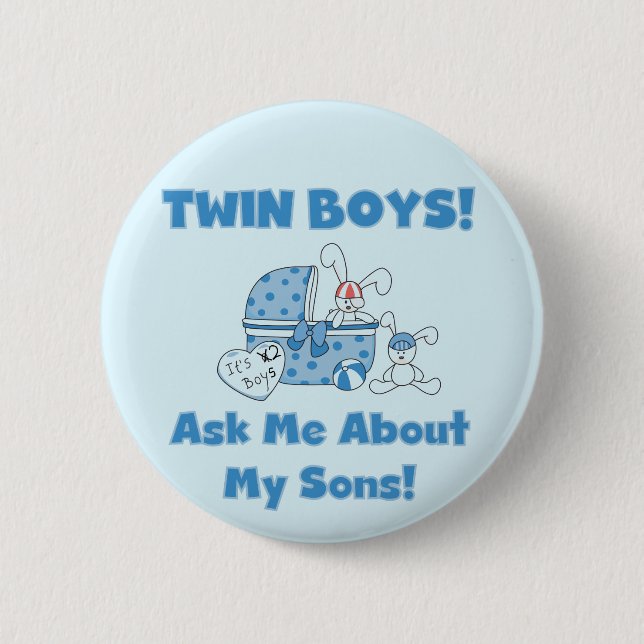 Ask About My Twin Sons Tshirts and Gifts 2 Inch Round Button (Front)