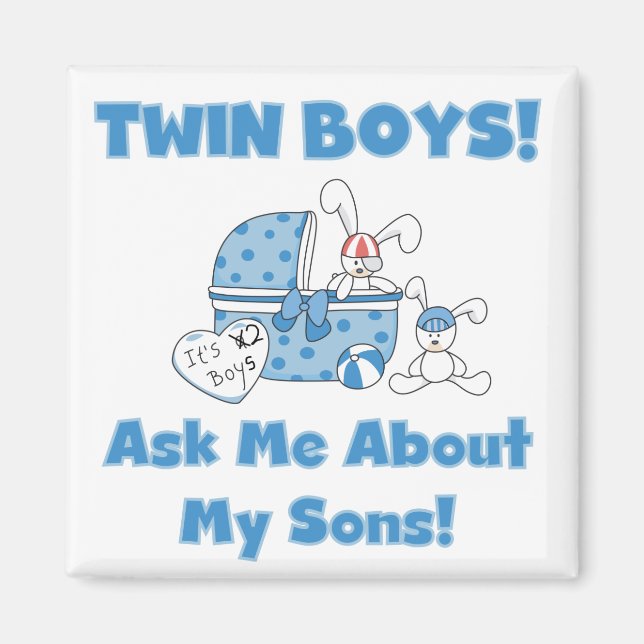 Ask About My Twin Sons Tshirts and Gifts Magnet (Front)