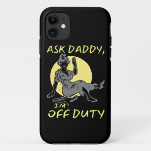 ASK DADDY, I'M OF DUTY funny mother's day gift     iPhone 11 Case