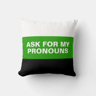 ASK FOR MY PRONOUNS - Neutrois Pride Throw Pillow