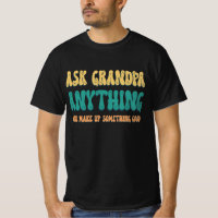 Ask Grandpa Anything Funny Grandpa Sayings
