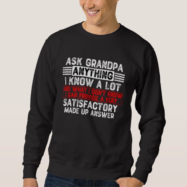 Ask Grandpa Anything Sweatshirt (Front)